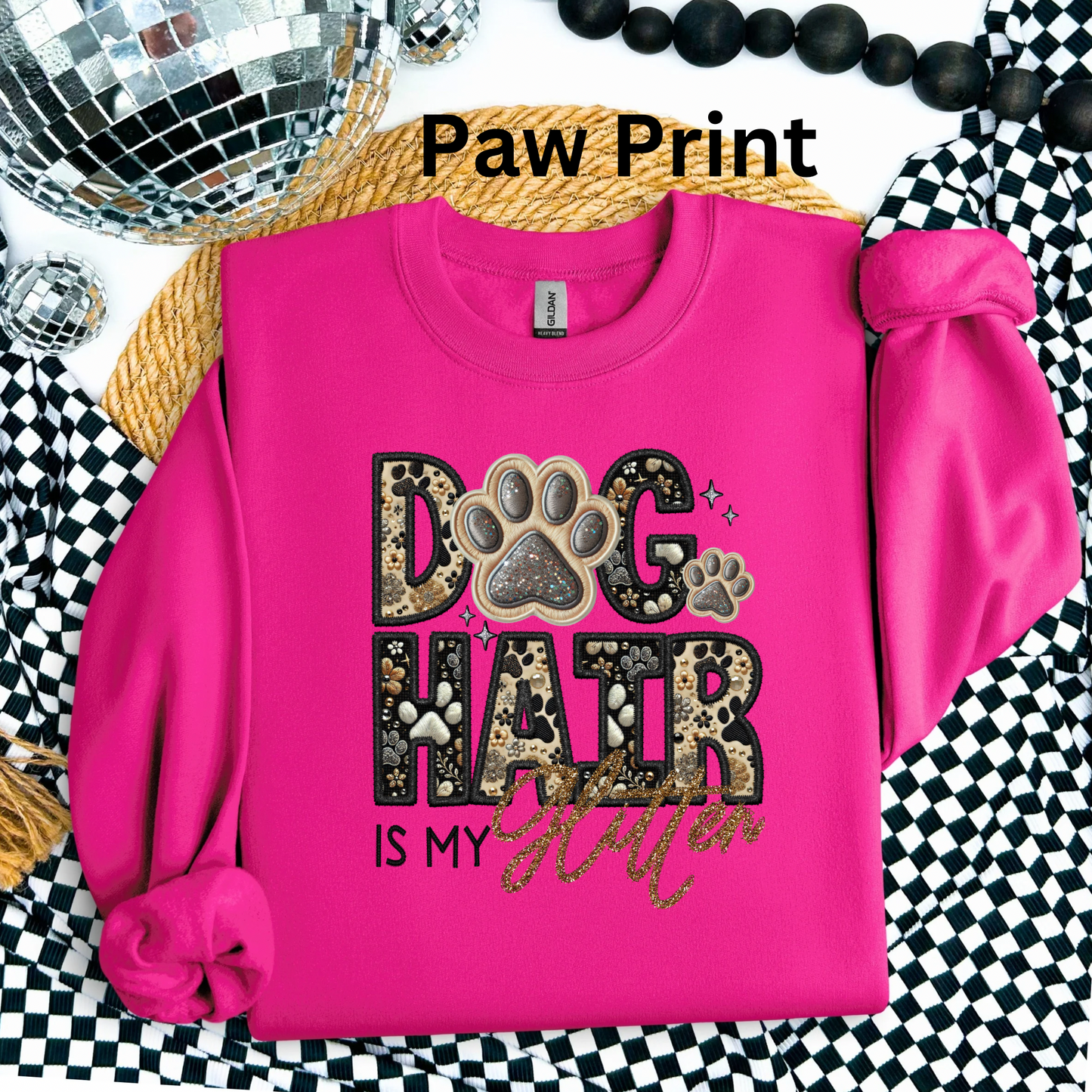 Dog Hair is my Glitter- PRE ORDER